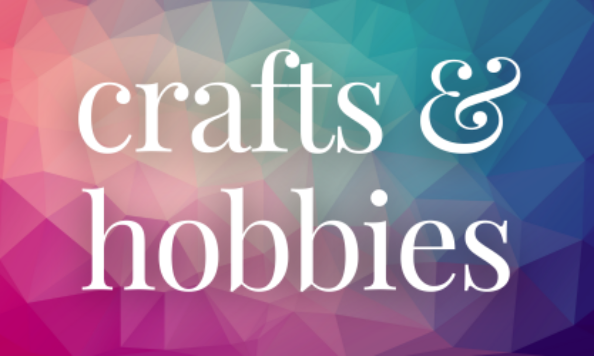 Crafts & Hobbies